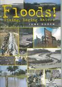 Cover of: Floods!: Rising, Raging Waters (Heritage Classic)