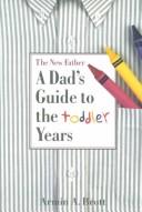 Cover of: dad's guide to the toddler years