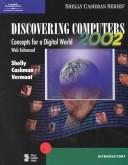 Discovering computers 2002 : concepts for a digital world : web enhanced : introductory