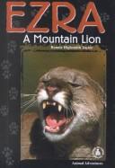Cover of: Ezra: A Mountain Lion (Cover-To-Cover Books)