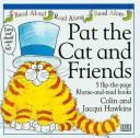 Cover of: Pat the cat and friends by Hawkins, Colin., Colin Hawkins