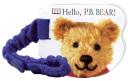Cover of: P.B. Bear Stroller Book: Hello P.B. Bear (Pajama Bedtime (P.B.) Bear)