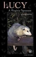 Cover of: Lucy: a Virginia opossum