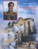 Cover of: Antonio Lopez De Santa Anna (Hispanics of Achievement)