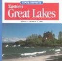 Eastern Great Lakes by Thomas G. Aylesworth, Thomas G. Aylesworth, Virginia L. Aylesworth