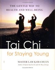 Cover of: Tai chi for staying young: the gentle way to health and well-being