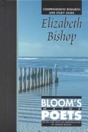 Elizabeth Bishop : comprehensive research and study guide