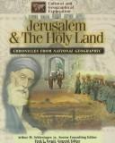 Cover of: Jerusalem and the Holy Land by Arthur M. Schlesinger, Jr., senior consulting editor ; Fred L. Israel, general editor.