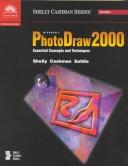 Microsoft PhotoDraw 2000 : essential concepts and techniques