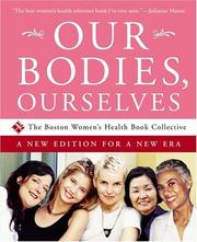 Our Bodies, Ourselves by Boston Women's Health Book Collective.