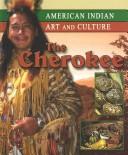 Cover of: The Cherokee (American Indian Art and Culture)