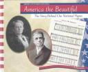 Cover of: America the beautiful: the story behind our national hymn