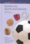 Cover of: Nutrition For Sports And Exercise (Eating Right: An Introduction to Human Nutrition) by Lori A. Smolin, Mary B. Grosvenor