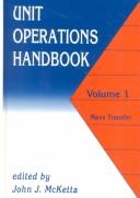 Unit Operations Handbook by John  J. McKetta Jr