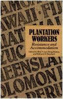 Cover of: Plantation workers: resistance and accommodation