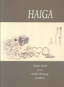 Cover of: Haiga: Takebe Sōchō and the Haiku-painting tradition