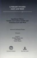 Cover of: Significant others: gender and culture in film and literature, East and West : selected conference papers