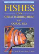 Cover of: Fishes of the Great Barrier Reef and Coral Sea