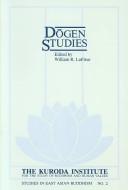 Cover of: Dogen Gen Studies (Studies in East Asian Buddhism, No 2) by William R. La Fleur