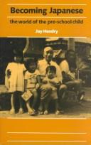 Cover of: Becoming Japanese: the world of the pre-school child