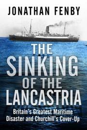 The sinking of the Lancastria : Britain's greatest maritime disaster and Churchill's cover-up