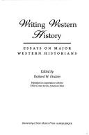 Cover of: Writing Western history: essays on major Western historians