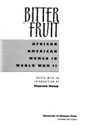 Cover of: Bitter fruit: African American women in World War II