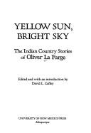 Yellow sun, bright sky by Oliver La Farge