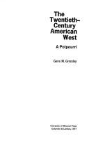 Cover of: The twentieth-century American West by Gene M. Gressley