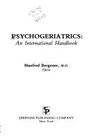 Cover of: Psychogeriatrics: An International Handbook
