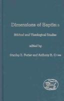 Cover of: Dimensions of Baptism: Biblical and Theological Studies (Journal for the Study of the New Testament. Supplement Series, 234)
