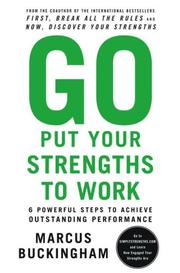 Cover of: Go Put Your Strengths to Work by Marcus Buckingham