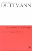 The memory of thought : an essay on Heidegger and Adorno