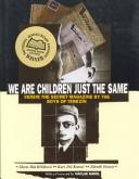Cover of: We are children just the same: Vedem, the secret magazine by the boys of Terezín