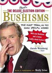 Cover of: The deluxe election-edition Bushisms: the first term, in his own special words