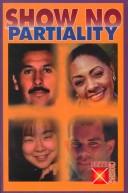 Cover of: Show No Partiality (The Faith Crossings Series) by Michael E. Dixon