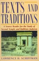 Cover of: Texts and Traditions: A Source Reader for the Study of Second Temple and Rabbinic Judaism
