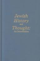 Cover of: Jewish history and thought: an introduction