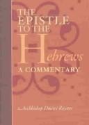Cover of: The Epistle to the Hebrews: A Commentary