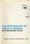 Cover of: The Psychology of today's woman: new psychoanalytic visions