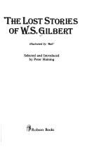 Cover of: The Lost Stories of W.S. Gilbert