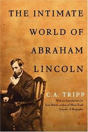 Cover of: The intimate world of Abraham Lincoln by C. A. Tripp