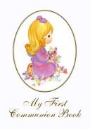 Cover of: My First Communion Book Girls (Precious Moments)