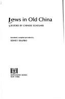 Cover of: Jews in old China: studies by Chinese scholars