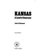 Kansas, a land of contrasts by Robert W. Richmond