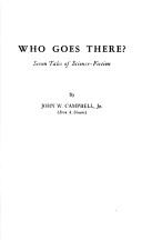 Who Goes There? by John W. Campbell, William F. Nolan