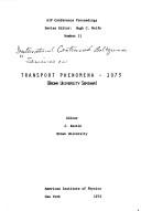 Cover of: Transport Phenomena-1973 by International Centennial Boltzmann Seminar on Transport Phenomena, Aip Conference, National Science Foundation (U.S.)