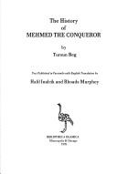 Cover of: History of Mehmed the Conqueror (Monograph series - American Research Institute in Turkey ; no. 1)