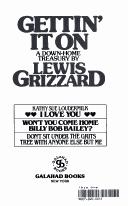 Cover of: Gettin' It on: A Down Home Treasury by Lewis Grizzard