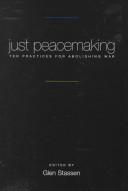 Cover of: Just peacemaking: ten practices for abolishing war